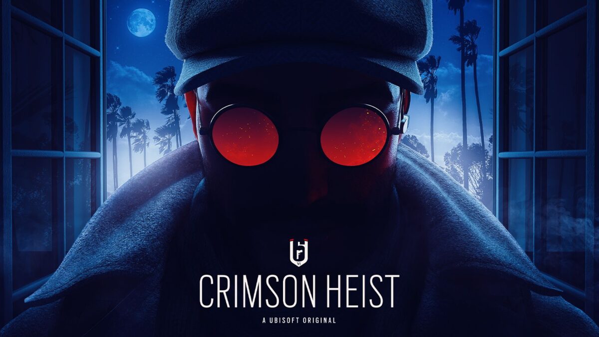 Tom Clancy’s Rainbow Six Siege Year 6: Crimson Heist