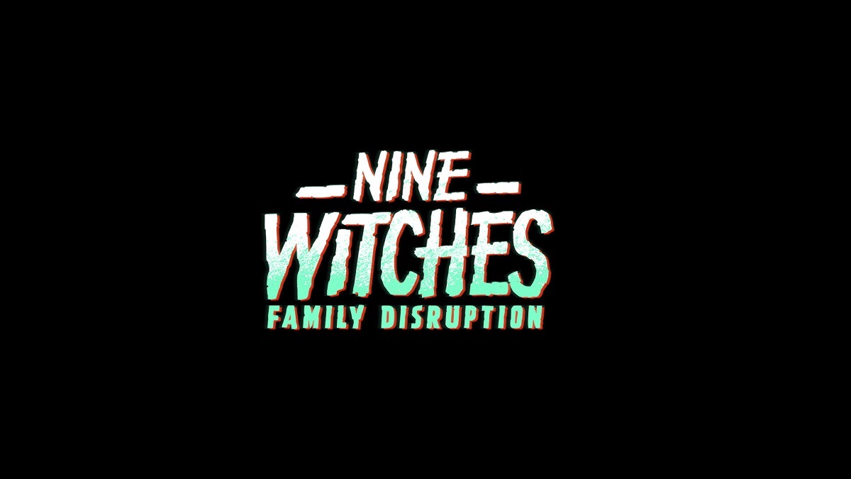 Nine Witches: Family Disruption