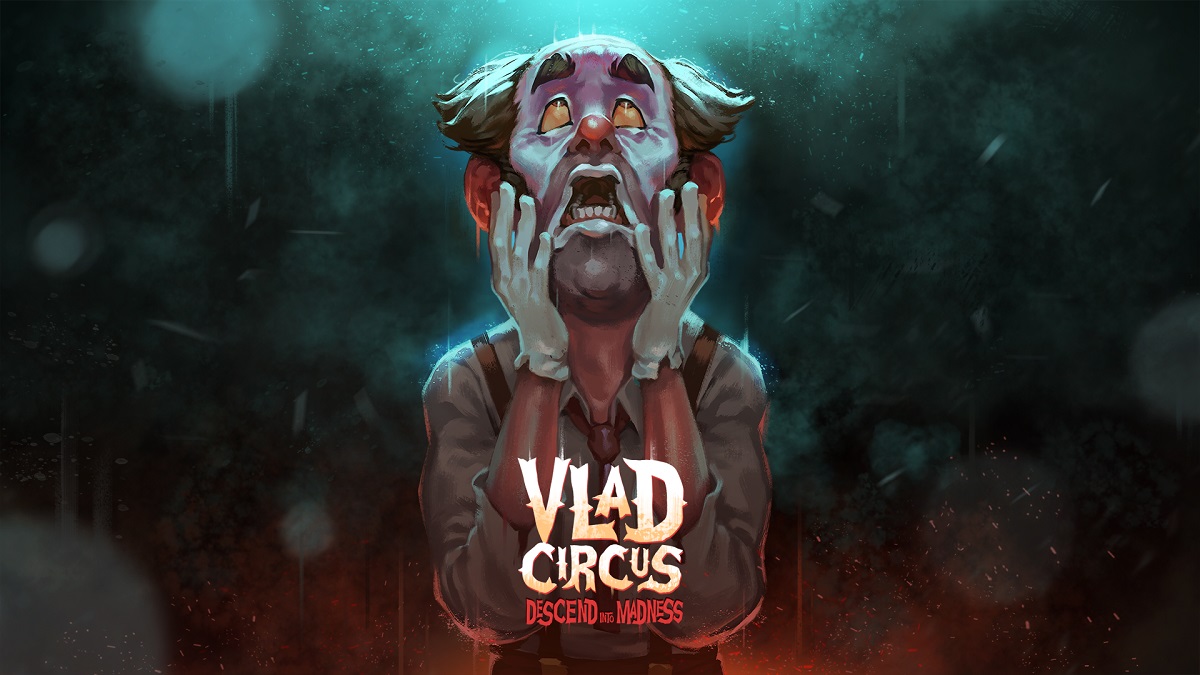 Vlad Circus: Descend into Madness